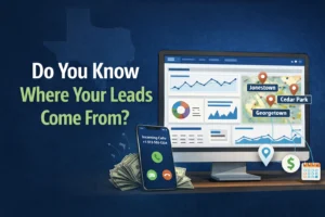 Marketing analytics dashboard with the headline “Do You Know Where Your Leads Come From?” designed for contractors and service businesses in Central Texas.